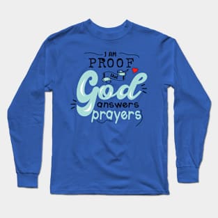 God Answers Prayer Long Sleeve T-Shirt